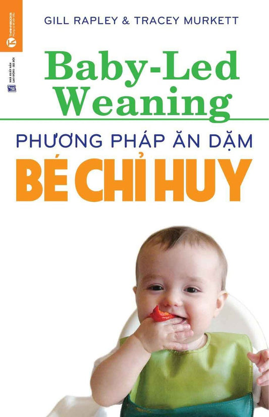 Phương Pháp Ăn Dặm Bé Chỉ Huy (Baby Led-Weaning)